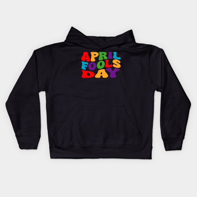 april fools day Kids Hoodie by UrbanCharm